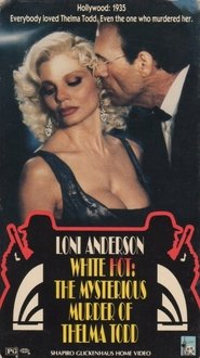 Poster of White Hot: The Mysterious Murder of Thelma Todd image size 560x1000