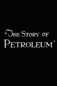 poster The Story of Petroleum