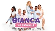 Bianca vie d'famille  