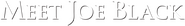 Logo of Meet Joe Black image size 1278x182