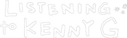 Logo of Listening to Kenny G image size 780x237