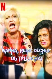 Wanna, reine déchue du téléachat Serie streaming sur Series-fr