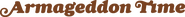 Logo of Armageddon Time image size 4319x401