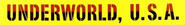 Logo of Underworld U.S.A. image size 928x127