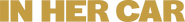 Logo of In Her Car image size 2140x253