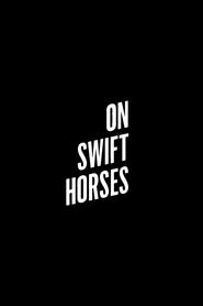 Poster of On Swift Horses image size 1999x2999