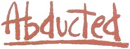 Logo of Abducted image size 543x208