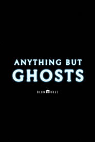 poster Anything but Ghosts