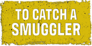 Logo of To Catch a Smuggler image size 588x293