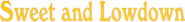 Logo of Sweet and Lowdown image size 796x96