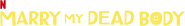 Logo of Marry My Dead Body image size 1276x181
