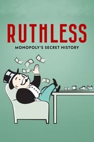 Ruthless: Monopoly's Secret History