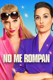 No me rompan Película Completa 1080p [MEGA] [LATINO] 2023