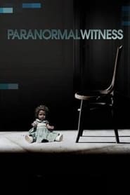 Serie streaming | voir Paranormal Witness en streaming | HD-serie