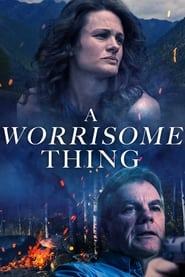 A Worrisome Thing 2022 123movies