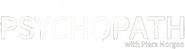Logo of Psychopath with Piers Morgan image size 1265x336