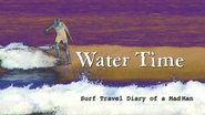 Backdrop of Water Time: Surf Travel Diary of a MadMan image size 1280x720