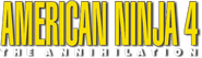 Logo of American Ninja 4: The Annihilation image size 400x114