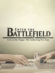 poster Enter the Battlefield: Life on the Magic - The Gathering Pro Tour