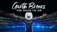 Garth Brooks: The Road I'm On  