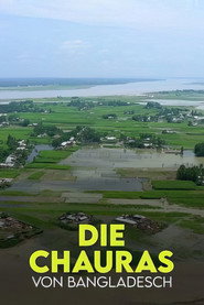 Die Chauras von Bangladesch: Leben zwischen Fluch und Segen