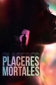 Placeres mortales Película Completa 1080p [MEGA] [LATINO] 2010