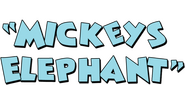 Logo of Mickey's Elephant image size 566x259