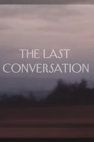 The Last Conversation