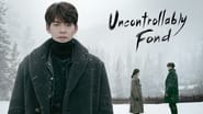 Uncontrollably Fond  