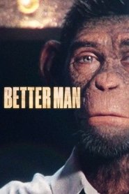 Poster of Better Man image size 2000x3000
