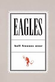 Eagles: Hell Freezes Over 1994 123movies