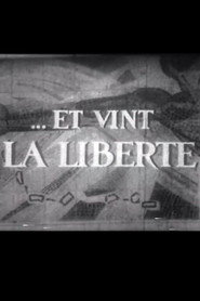 Et Vint La Liberté