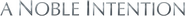 Logo of A Noble Intention image size 1278x111