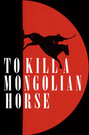 To Kill a Mongolian Horse
