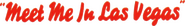 Logo of Meet Me in Las Vegas image size 780x110