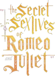 Logo of The Secret Sex Lives of Romeo and Juliet image size 746x1021