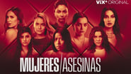 Mujeres Asesinas  