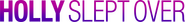 Logo of Holly Slept Over image size 1598x189
