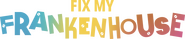 Logo of Fix My Frankenhouse image size 4294x896