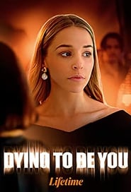 Dying to Be You 2020 123movies