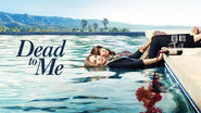 Backdrop of Dead to Me image size 1280x720