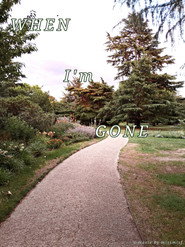 When I'm gone I'd like to be a part of the trees feeling the breeze while the birds freely sing