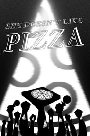 poster She Doesn't Like Pizza