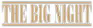 Logo of The Big Night image size 677x206