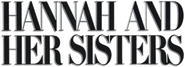 Logo of Hannah and Her Sisters image size 795x287