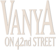 Logo of Vanya on 42nd Street image size 772x687
