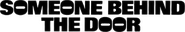 Logo of Someone Behind the Door image size 667x116