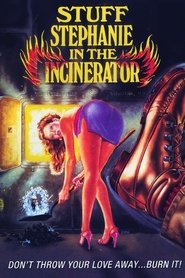 poster Stuff Stephanie in the Incinerator