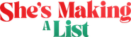 Logo of She's Making a List image size 1669x480
