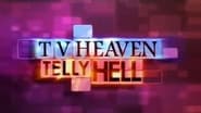 TV Heaven, Telly Hell  